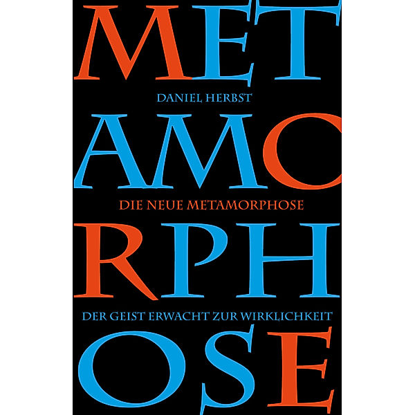 Die neue Metamorphose, Daniel Herbst