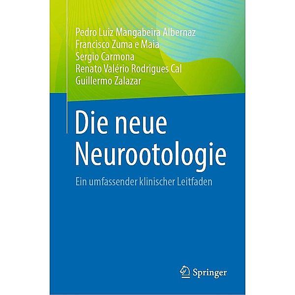 Die neue Neurootologie, Pedro Luiz Mangabeira Albernaz, Francisco Zuma e Maia, Sergio Carmona, Renato Valério Rodrigues Cal, Guillermo Zalazar