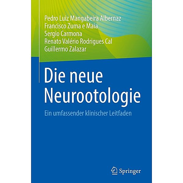 Die neue Neurootologie, Pedro Luiz Mangabeira Albernaz, Francisco Zuma e Maia, Sergio Carmona, Renato Valério Rodrigues Cal, Guillermo Zalazar