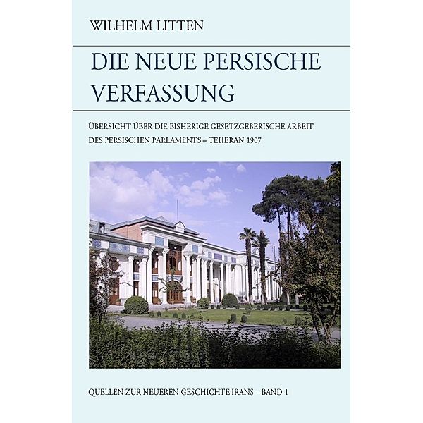 Die neue persische Verfassung, Wilhelm Litten