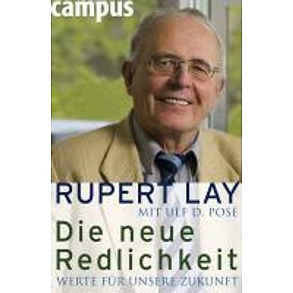 Die neue Redlichkeit, Rupert Lay, Ulf D. Posé