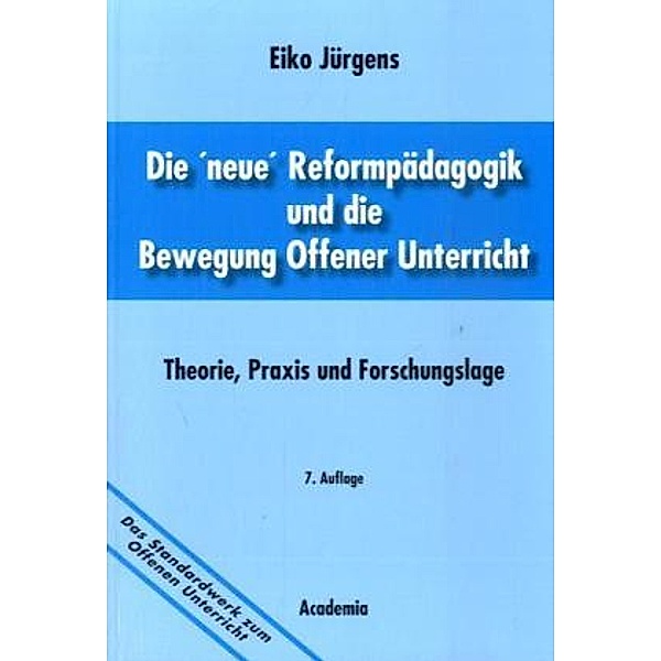 Die 'neue' Reformpädagogik und die Bewegung Offener Unterricht, Eiko Jürgens