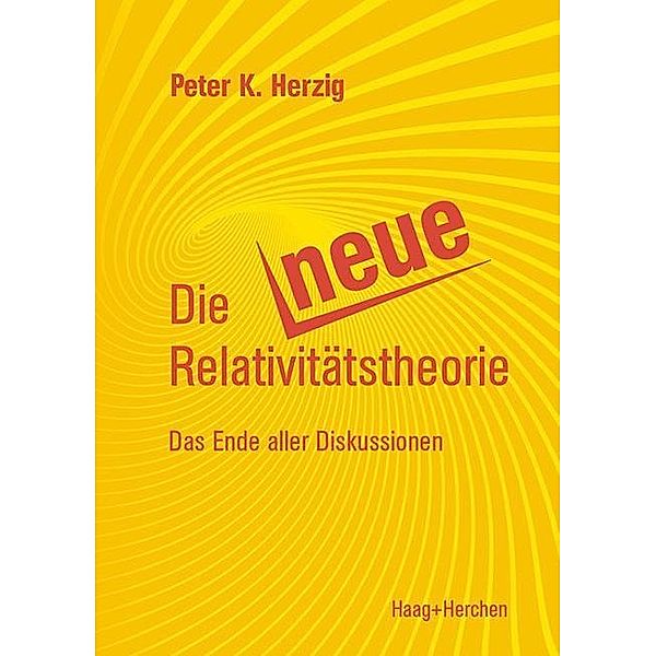 Die Neue Relativitäts-Theorie, Peter K. Herzig