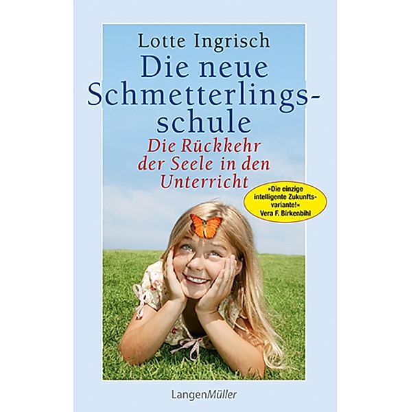 Die neue Schmetterlingsschule, Lotte Ingrisch