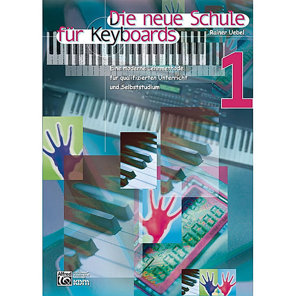 Die neue Schule für Keyboards.Bd.1, Rainer Uebel
