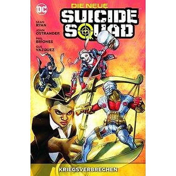 Die neue Suicide Squad - Kriegsverbrechen, Sean Ryan, John Ostrander, Phil Briones