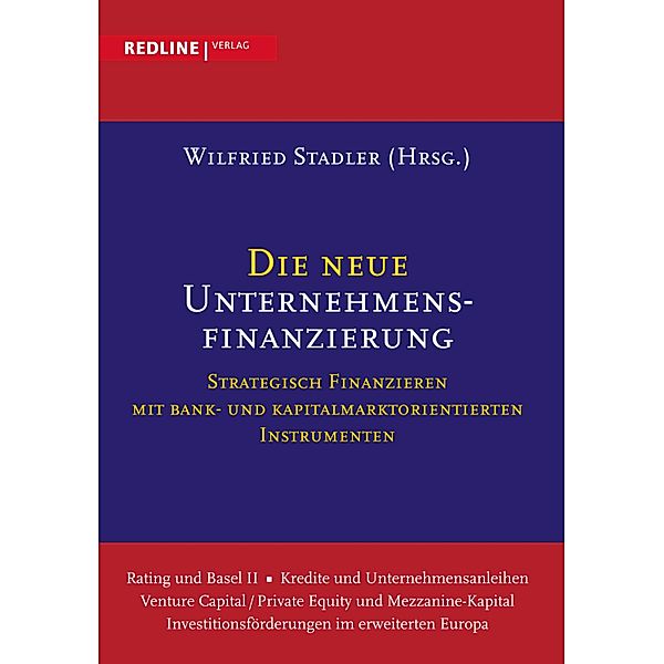 Die neue Unternehmensfinanzierung, Hanna Rieger, Wilfried Stadler