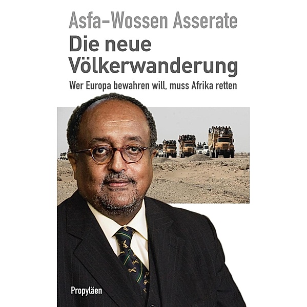 Die neue Völkerwanderung / Ullstein eBooks, Prinz Asfa-Wossen Asserate