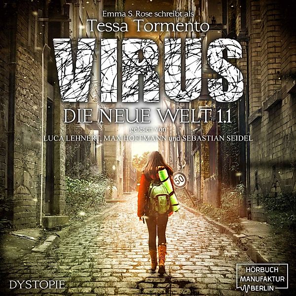 Die neue Welt - 1 - Virus, Emma S. Rose, Tessa Tormento