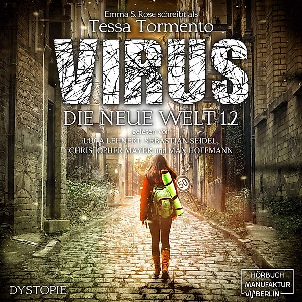 Die neue Welt - 2 - Virus, Emma S. Rose, Tessa Tormento