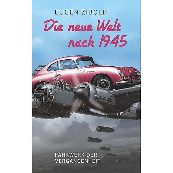Die neue Welt nach 1945, Eugen Zibold