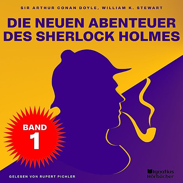 Die neuen Abenteuer des Sherlock Holmes - 1 - Die neuen Abenteuer des Sherlock Holmes (Band 1), Sir Arthur Conan Doyle, William K. Stewart