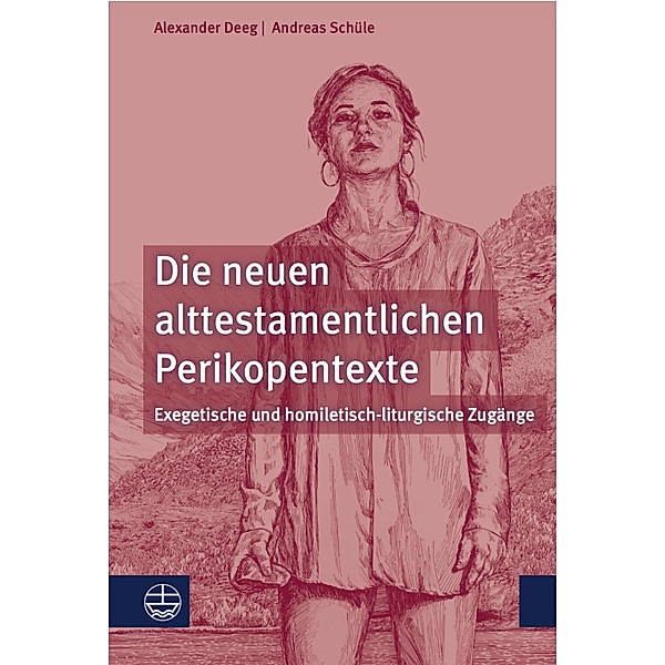 Die neuen alttestamentlichen Perikopentexte, Alexander Deeg, Andreas Schüle