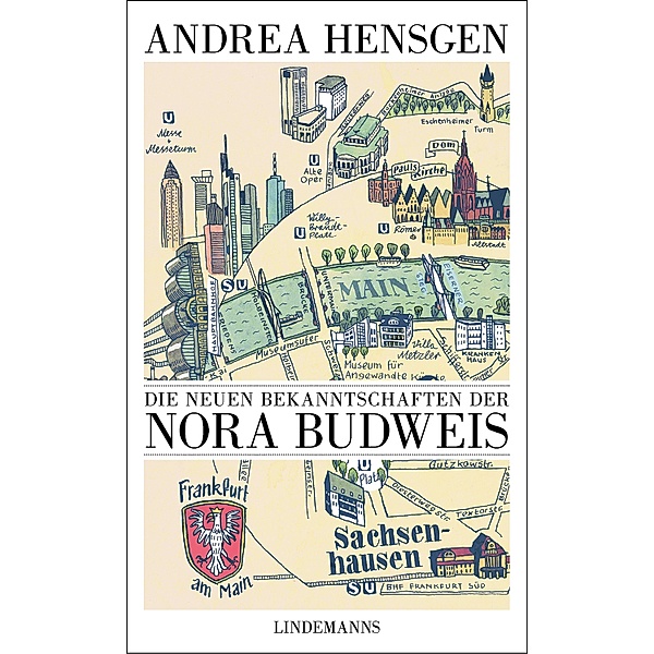 Die neuen Bekanntschaften der Nora Budweis / Lindemanns Bibliothek Bd.363, Andrea Hensgen