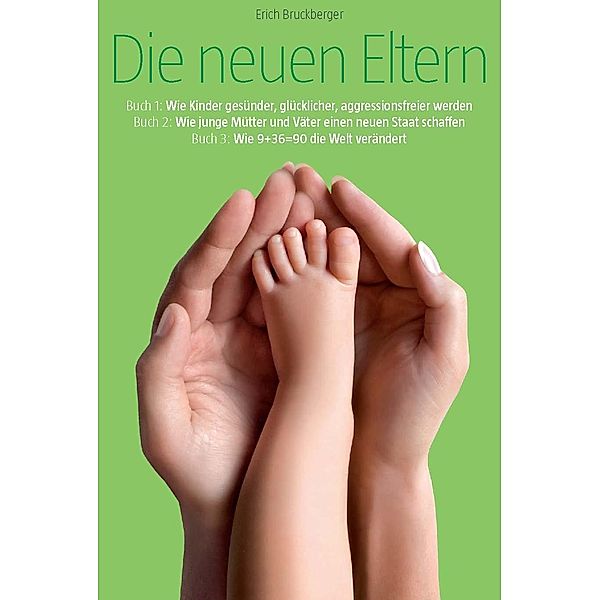 Die neuen Eltern, Erich Bruckberger