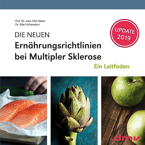 DIE NEUEN Ernährungsrichtlinien bei Multipler Sklerose, Olaf Adam, Silke Lichtenstein