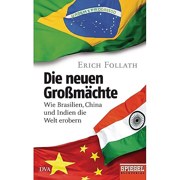 Die neuen Großmächte, Erich Follath