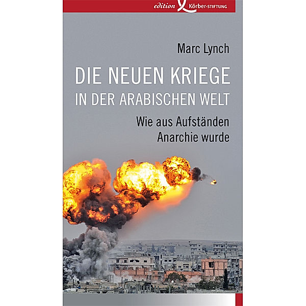 Die neuen Kriege in der arabischen Welt, Marc Lynch