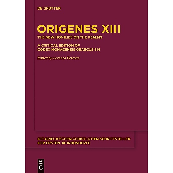 Die neuen Psalmenhomilien / Die griechischen christlichen Schriftsteller der ersten Jahrhunderte Bd.N.F. 19, Origenes