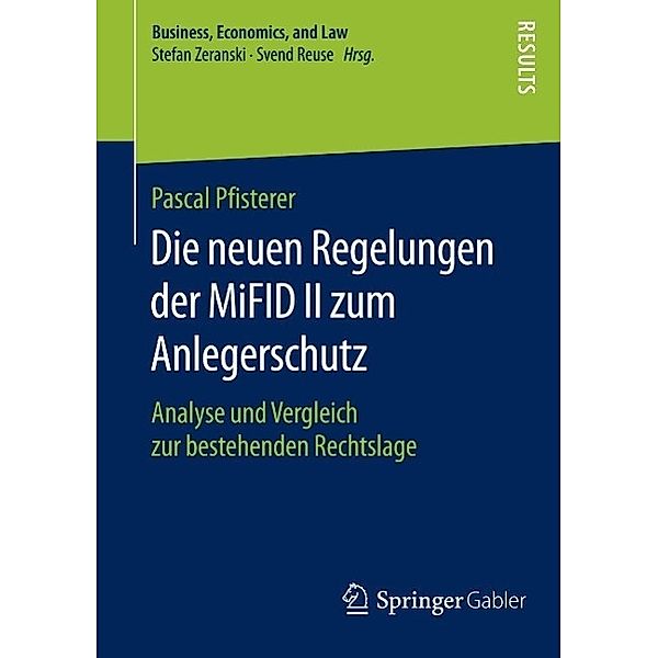 Die neuen Regelungen der MiFID II zum Anlegerschutz / Business, Economics, and Law, Pascal Pfisterer