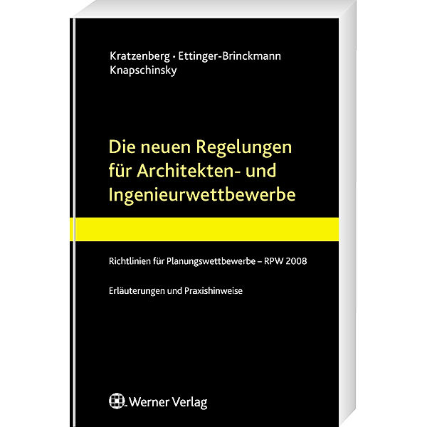 Die neuen Regelungen für Architekten- und Ingenieurwettbewerbe, Rüdiger Kratzenberg, Barbara Ettinger-Brinckmann, Anne Knapschinsky