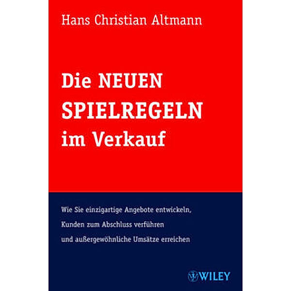 Die Neuen Spielregeln im Verkauf, Hans Christian Altmann