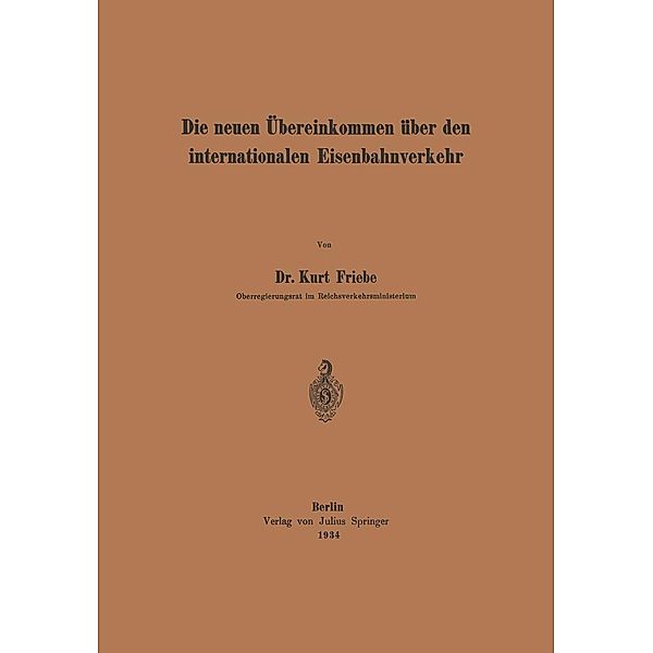 Die neuen Übereinkommen über den internationalen Eisenbahnverkehr, Kurt Friebe