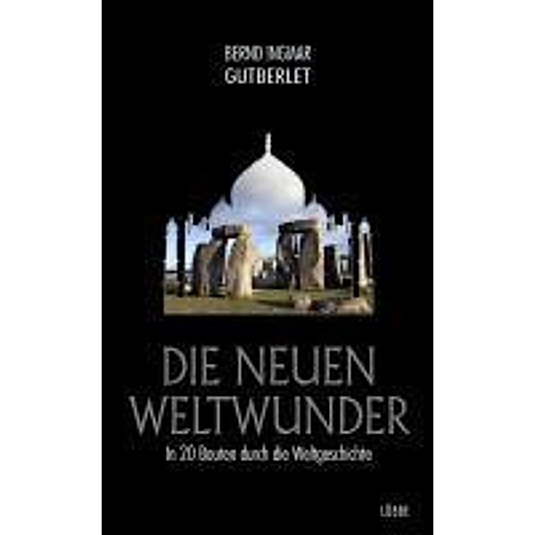 Die neuen Weltwunder, Bernd Ingmar Gutberlet