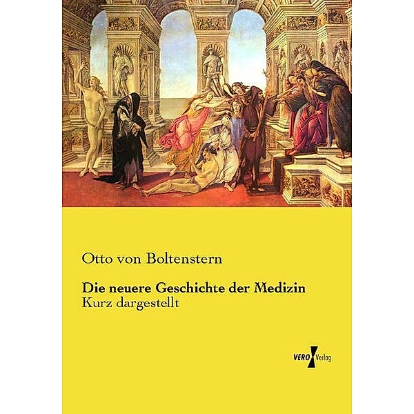 Die neuere Geschichte der Medizin, Otto von Boltenstern