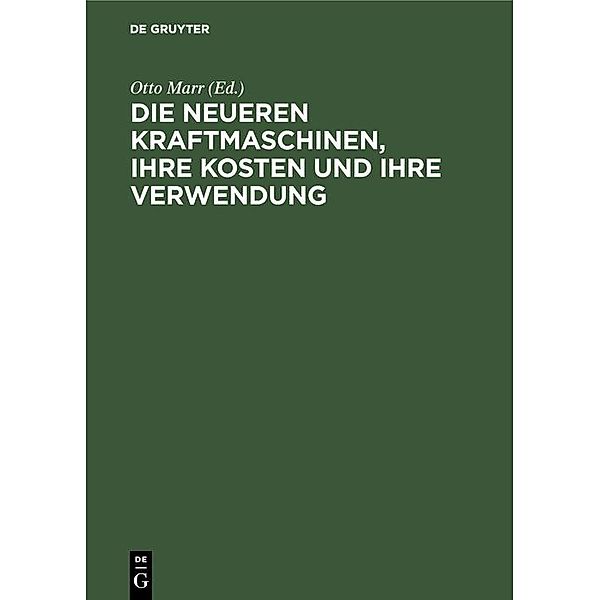 Die neueren Kraftmaschinen, ihre Kosten und ihre Verwendung