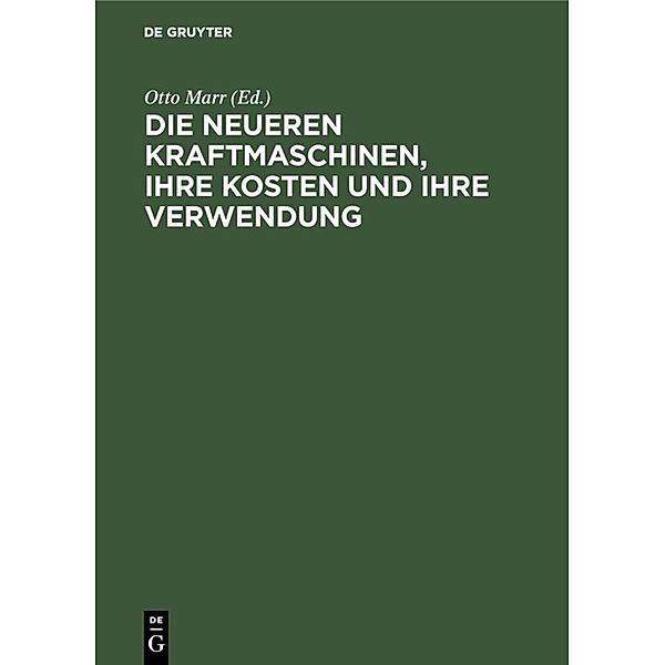 Die neueren Kraftmaschinen, ihre Kosten und ihre Verwendung