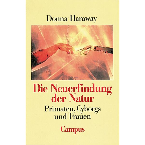 Die Neuerfindung der Natur, Donna J. Haraway