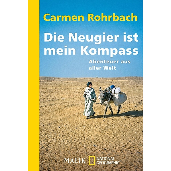 Die Neugier ist mein Kompass / Piper Taschenbuch, Carmen Rohrbach