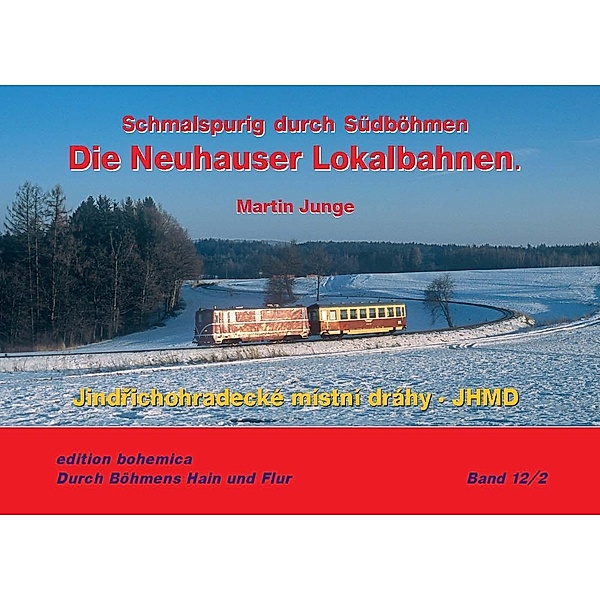 Die Neuhauser Lokalbahnen - JHMD, Martin Junge