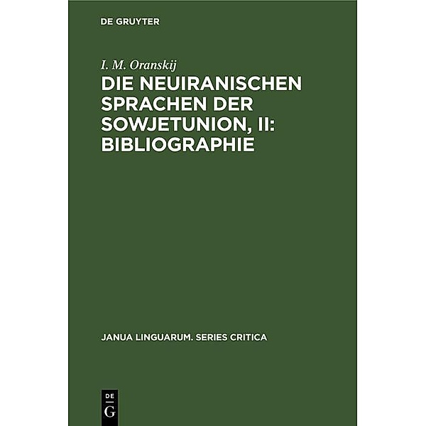 Die neuiranischen Sprachen der Sowjetunion, II: Bibliographie, I. M. Oranskij