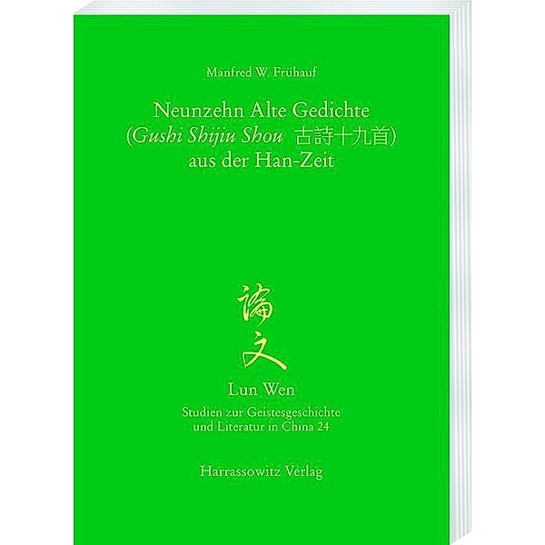 Die Neunzehn Alten Gedichte (Gushi Shijiu Shou      ) aus der Han-Zeit, Manfred W. Frühauf