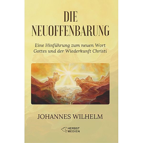 Die Neuoffenbarung, Johannes Wilhelm