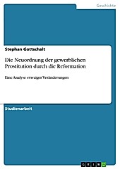 Die Neuordnung der gewerblichen Prostitution durch die Reformation - eBook - Stephan Gottschalt,