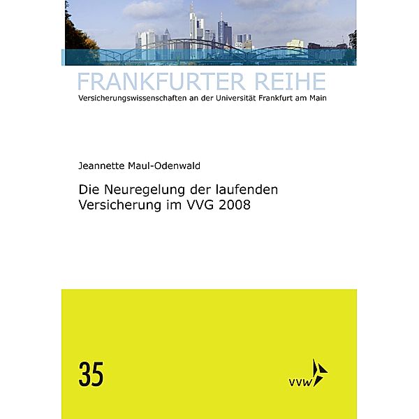 Die Neuregelung der laufenden Versicherung im VVG 2008, Jeannette Maul-Odenwald