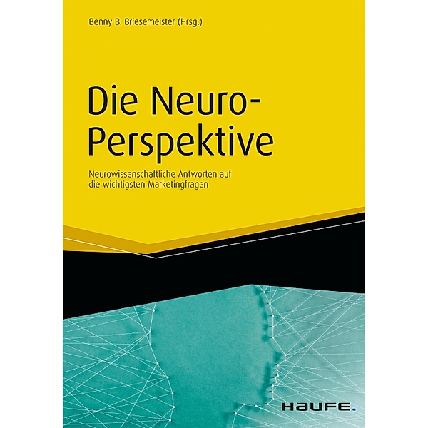 Die Neuro-Perspektive / Haufe Fachbuch, Benny B. Briesemeister