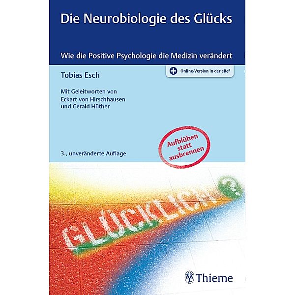 Die Neurobiologie des Glücks, Tobias Esch