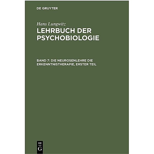 Die Neurosenlehre die Erkenntnistherapie, Erster Teil, Hans Lungwitz