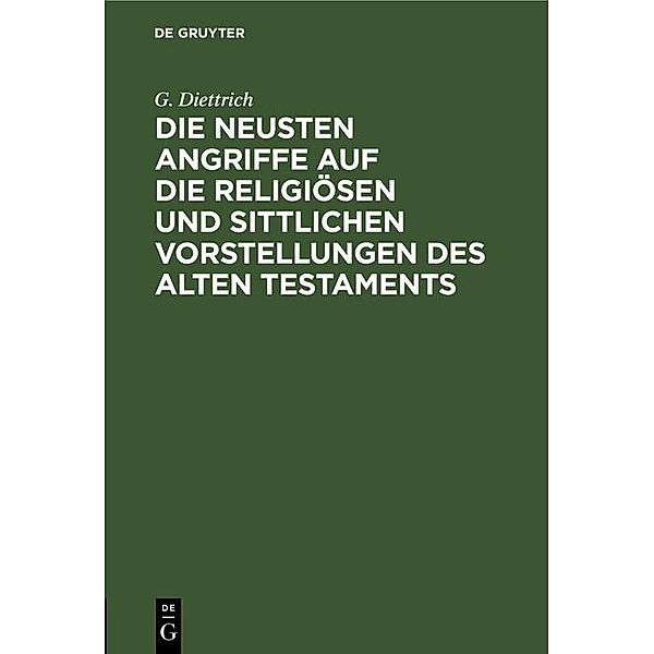 Die neusten Angriffe auf die religiösen und sittlichen Vorstellungen des Alten Testaments, G. Diettrich