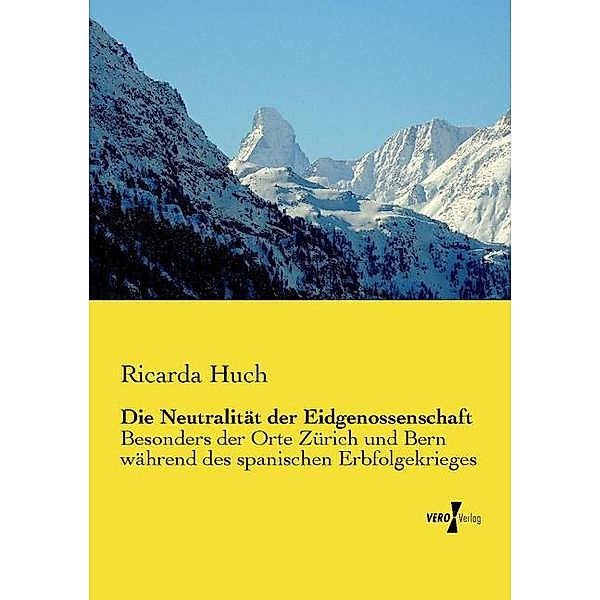 Die Neutralität der Eidgenossenschaft, Ricarda Huch