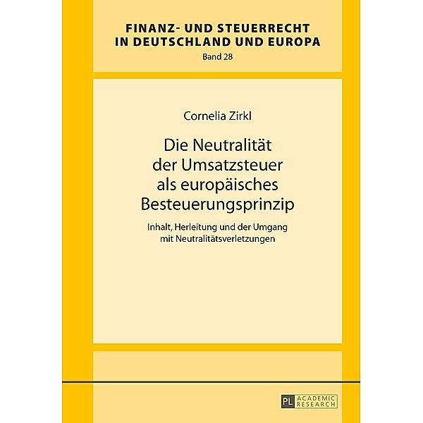 Die Neutralitaet der Umsatzsteuer als europaeisches Besteuerungsprinzip, Zirkl Cornelia Zirkl