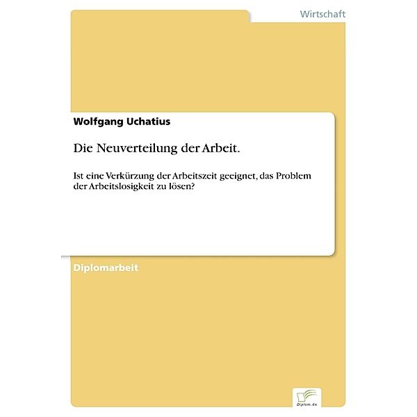 Die Neuverteilung der Arbeit., Wolfgang Uchatius