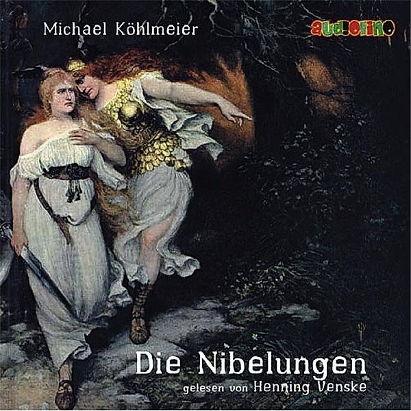 Die Nibelungen,2 Audio-CDs, Michael Köhlmeier