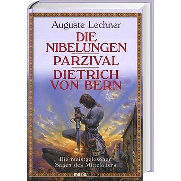 Die Nibelungen / Parzival / Dietrich von Bern, Auguste Lechner