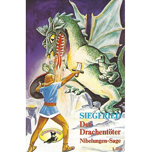 Die Nibelungen-Sage - 1 - Teil 1: Siegfried der Drachentöter, Rolf Ell