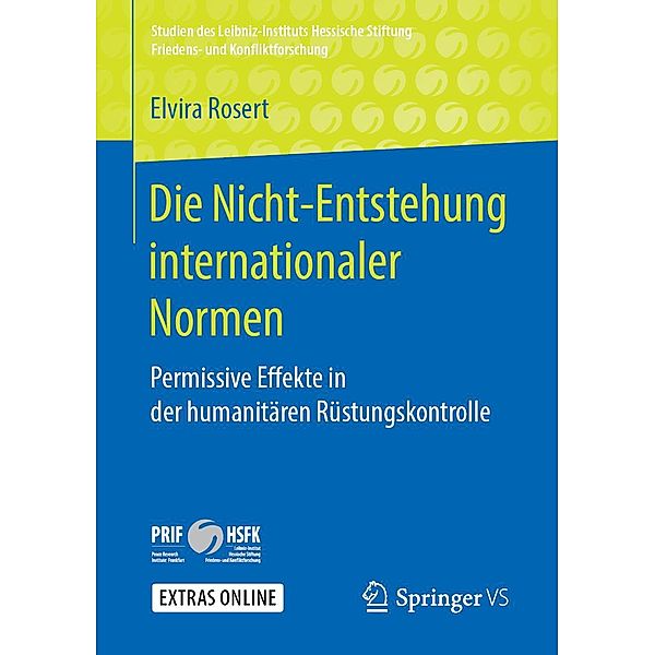 Die Nicht-Entstehung internationaler Normen / Studien des Leibniz-Instituts Hessische Stiftung Friedens- und Konfliktforschung, Elvira Rosert